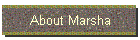 About Marsha